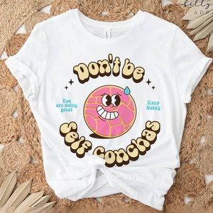 Custom “Don’t Be Self-Conscious” Graphic T-Shirt